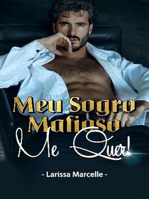 cover image of Meu Sogro Mafioso, Me Quer!